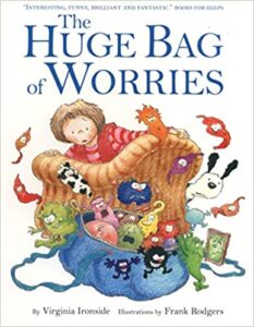 The Huge Bag Of Worries childrens books for anxiety