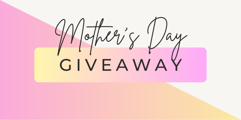 Mother's Day giveaway and gift guide 2024