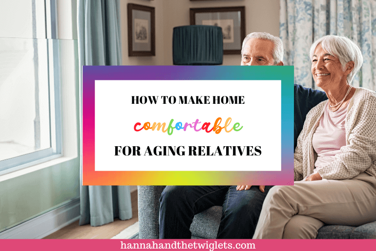 How To Make Home Comfortable For Aging Relatives | AD - Hannah and the ...